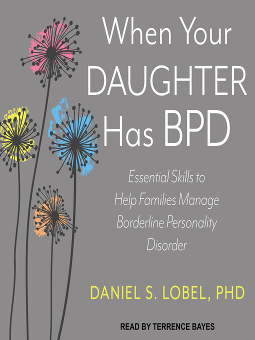 Title details for When Your Daughter Has BPD by Daniel S. Lobel, PhD - Wait list